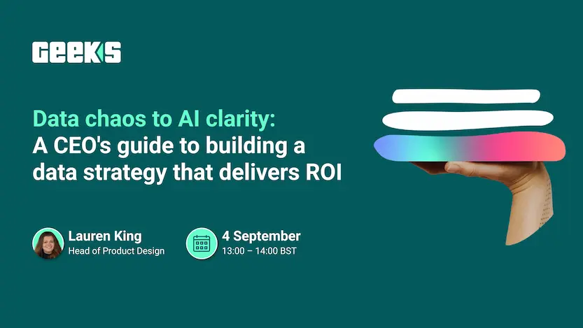 Data chaos to AI clarity: A CEO's guide to building a data strategy that delivers ROI